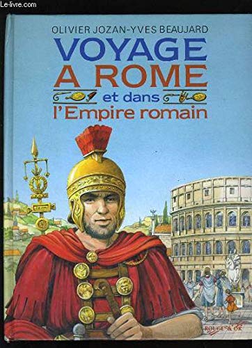 couverture de : VOYAGE &Agrave; ROME ET DANS L'EMPIRE ROMAIN